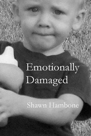 Emotionally Damaged de Shawn Hambone