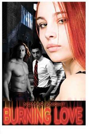 Burning Love de Nomar Knight