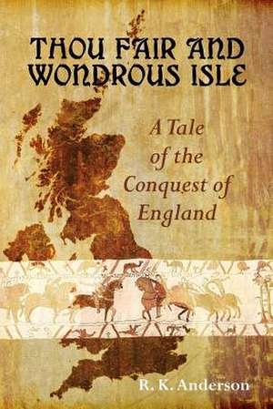 Thou Fair and Wondrous Isle de R. K. Anderson