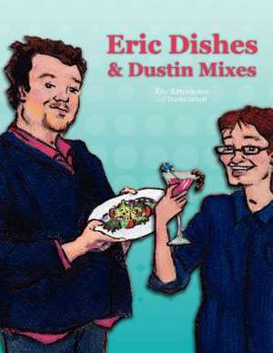 Eric Dishes and Dustin Mixes de Eric Rittenhouse