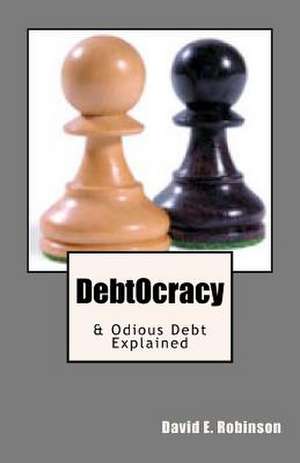 Debtocracy de David E. Robinson