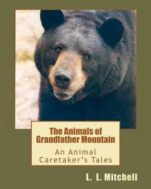 The Animals of Grandfather Mountain de L. L. Mitchell