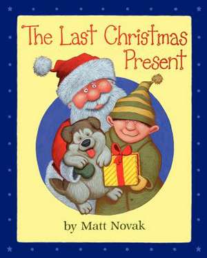 The Last Christmas Present de Matt Novak