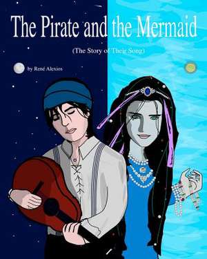 The Pirate and the Mermaid de MR Rene Alexios