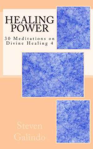 Healing Power de Steven Galindo