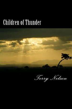 Children of Thunder de Terry Nelson