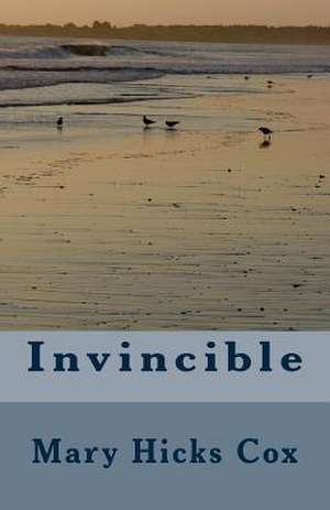 Invincible de Mary Hicks Cox