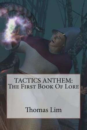 Tactics Anthem de Thomas Lim