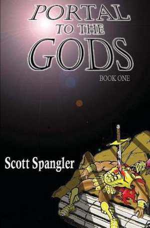 Portal to the Gods de Scott Spangler