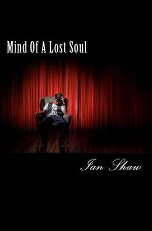 Mind of a Lost Soul de Ian Shaw