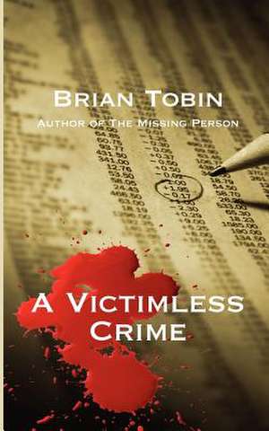 A Victimless Crime de Brian Tobin