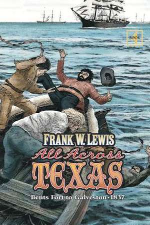 All Across Texas de Frank W. Lewis