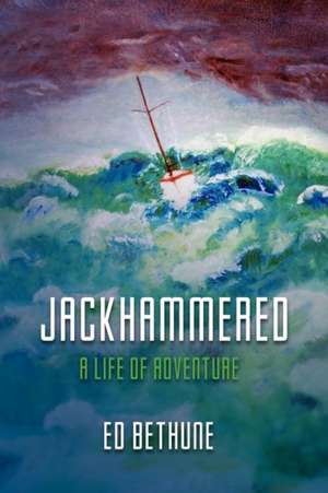 Jackhammered de Ed Bethune