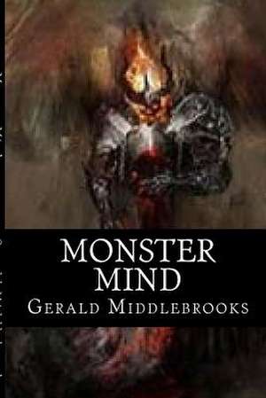 Monster Mind de Gerald E. Middlebrooks