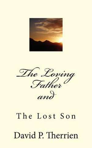 The Loving Father de David P. Therrien