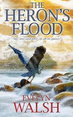 The Heron's Flood de Evelyn Walsh