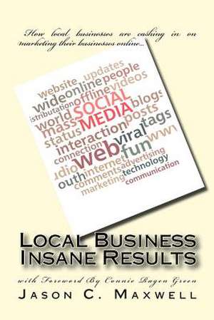 Local Business Insane Results de MR Jason C. Maxwell