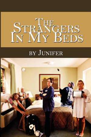 The Strangers in My Beds de Junifer