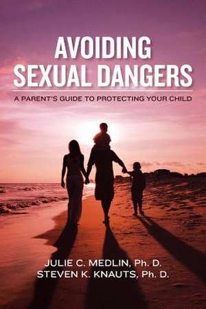 Avoiding Sexual Dangers de Julie C. Medlin