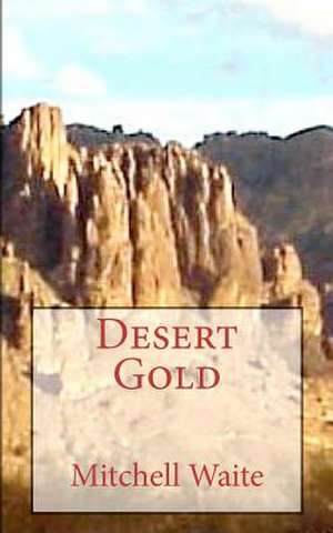 Desert Gold de Majo Mitchell Waite