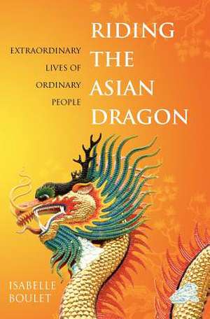 Riding the Asian Dragon de Isabelle Boulet