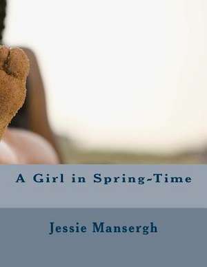 A Girl in Spring-Time de Jessie Mansergh