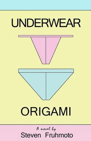 Underwear Origami de Steven Fruhmoto