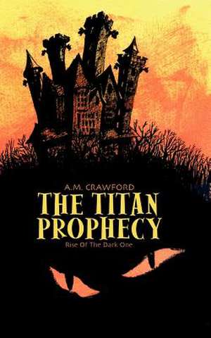 The Titan Prophecy de A. M. Crawford