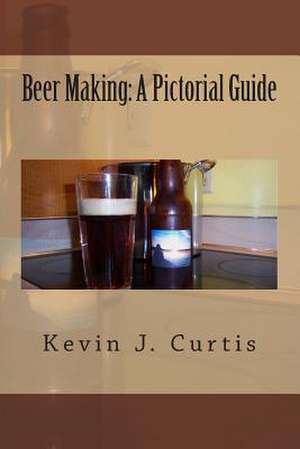 Beer Making de Kevin J. Curtis