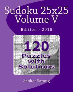 Sudoku 25x25 Vol V de Sanket Sarang