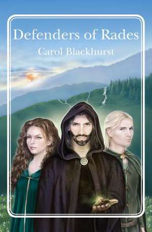 Defenders of Rades de Carol Blackhurst