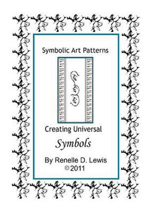 Symbolic Art Patterns de Renelle D. Lewis