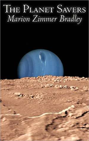 The Planet Savers de Marion Zimmer Bradley