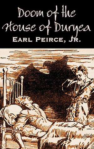 Doom of the House of Duryea de Jr. Earl Peirce