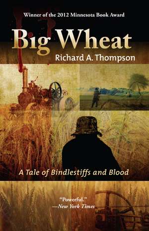 Big Wheat: A Tale of Bindlestiffs and Blood de Richard Thompson