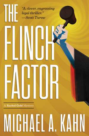 The Flinch Factor: A Rachel Gold Mystery de Michael Kahn