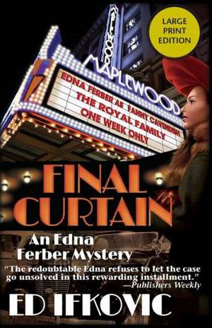 Final Curtain de Ed Ifkovic