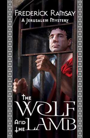 The Wolf and the Lamb: A Jerusalem Mystery de Frederick Ramsay