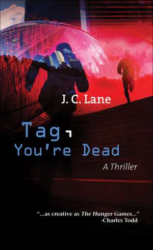 Tag, You're Dead de J. C. Lane