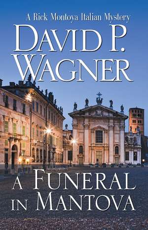 A Funeral in Mantova de David P. Wagner