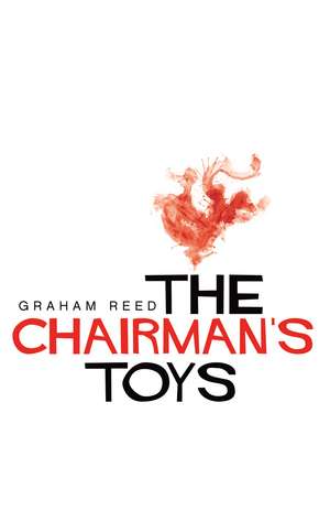 The Chairman's Toys de Graham Reed