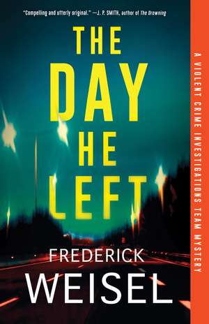 The Day He Left de Frederick Weisel