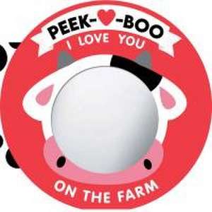 Peek-A-Boo, I Love You! on the Farm de Natalie Marshall