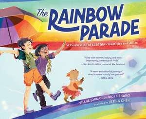 The Rainbow Parade: A Celebration of LGBTQIA+ Identities and Allies de Shane Jordan