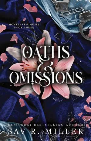 Oaths and Omissions: A Dark and Spicy Romance Inspired By Helen of Troy de Sav R. Miller