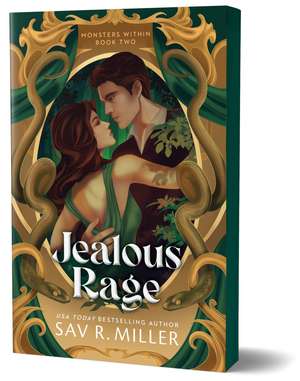 Jealous Rage: A Dark College Romance Spin-Off of the Fan-Favourite Monsters & Muses Series (Monsters Within Book 2) de Sav R. Miller