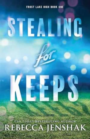 Stealing for Keeps de Rebecca Jenshak