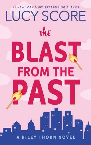 The Blast from the Past: A Paranormal Murder Mystery & Contemporary Romance (Riley Thorn Book 3) de Lucy Score