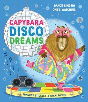 Capybara Disco Dreams de Frances Stickley