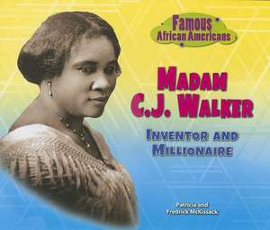 Madam C.J. Walker: Inventor and Millionaire de Patricia C. McKissack